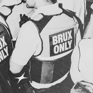 BRUX ONLY by BRUX BRUSSELS, Sarkis, Ide Snake, Yannish, Fresh Boogie, TWEEDEDAG, Flexou, Ax, LeBlanc, Maty