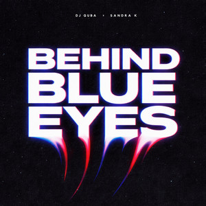 Behind Blue Eyes by Dj Quba, Sandra K