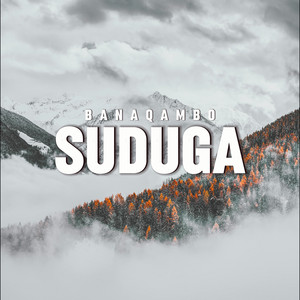 SUDUGA by Banaqambo