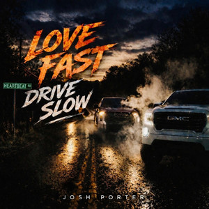 Love Fast, Drive Slow by Josh Porter