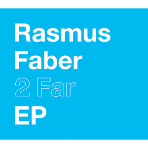 2 FAR - Album by Rasmus Faber | Spotify