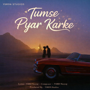 Tumse Pyar Karke | New Bollywood Romantic Song 2026 by YSRD Neeraj