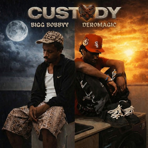Custødy by DEROMAGIC, Bigg Bobbyy