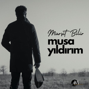 Musa Yıldırım - Mürşit Bilir