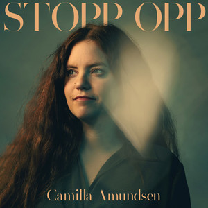 Stopp opp - song and lyrics by Camilla Amundsen | Spotify