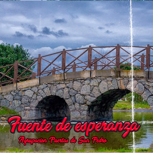 Fuente de Esperanza by Agrupacion Puertas de San Pedro