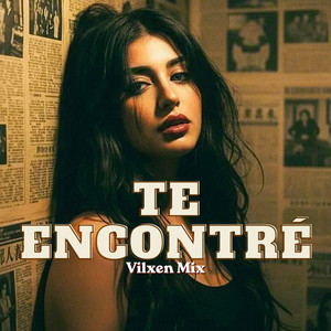 te encontré by Vilxen Mix