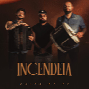 Incendeia by Coisa de Zé, Gabiru