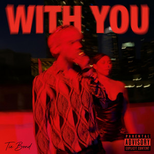 WITH YOU by Tie Bond