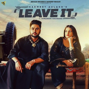 Leave It by Harmeet Aulakh