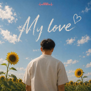 my love by Adrian Heartbeats
