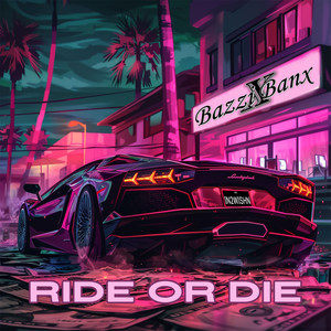 Ride or Die