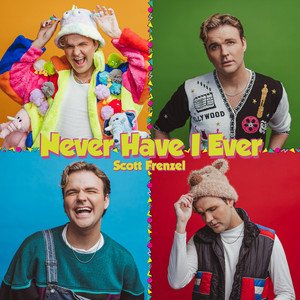 Scott Frenzel - Never Have I Ever