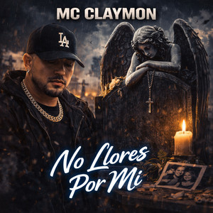 No Llores Por Mi by mc claymon