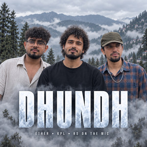 Dhundh by Kpl, RsOnTheMic, Ether