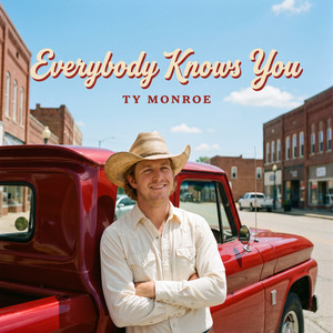 Everybody Knows You by Ty Monroe