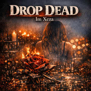 Drop Dead by Im xeza