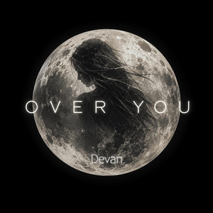 Over You by Devan