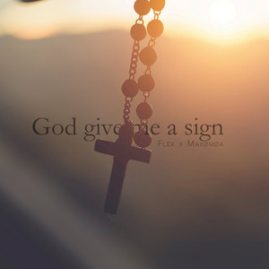 God give me a sign by Maxømøa, Flëx