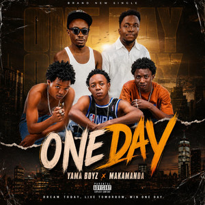 ONE DAY by Yama boyz, MAKAMANDA