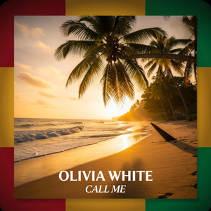 Call Me by OLIVIA WHITE