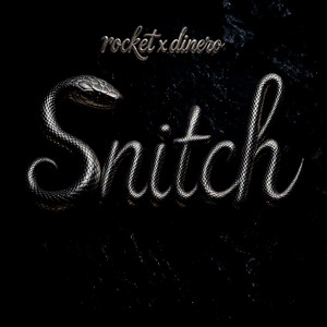SNITCH by Rocket, Dinero