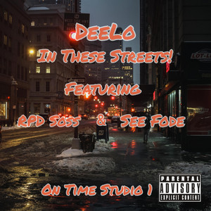 In These Streets by DeeLo, See Fode, RPD Soss