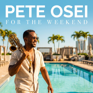 For The Weekend by Pete Osei