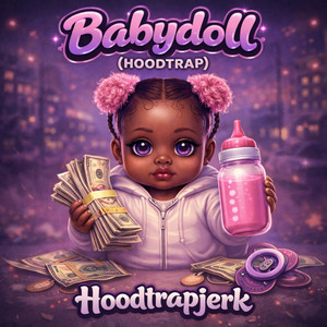 HoodTrapJerk - Babydoll