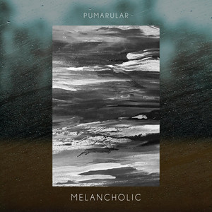 Melancholic - Radio Edit by PUMARULAR