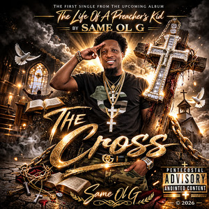 The Cross by Same Ol G