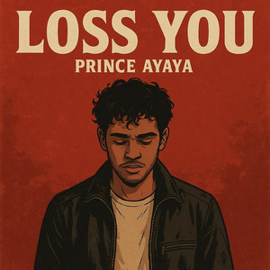 Prince Ayaya & Lordina Grace - Loss You
