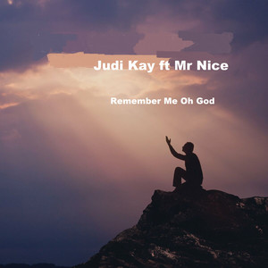 Judi Kay - Remember Me Oh God (feat. Mr Nice)