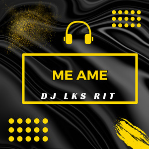 DJ LKS RIT - Me Ame