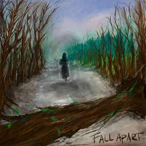 Fall Apart by Mantle