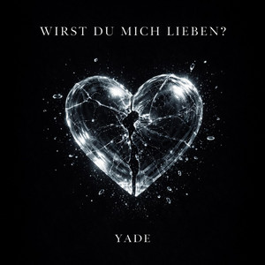 Wirst du mich lieben? by YADE