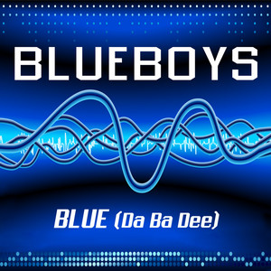 Blue Boys - Blue (Da Ba Dee) [Radio Mix]