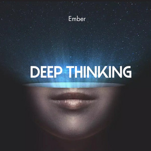 Deep Thinking by Ember