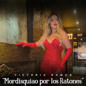 Victoria Ramos - Mordisquiao por los Ratones