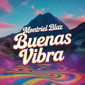 Buenas vibra by Montriel Blaz