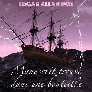 Manuscrit trouvé dans une Bouteille, Edgar Allan Poe (Livre audio)