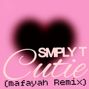 Cutie - mafayah Remix by SMPLY T, mafayah