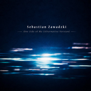 One Side of Me - Alternative Version by Sebastian Zawadzki