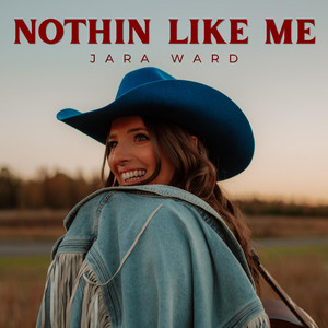 Nothin Like Me by Jara Ward