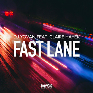 Fast Lane - Radio Edit by DJ Yovan, Claire Hayek