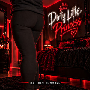 Dirty Little Princess by Matthew Hammons