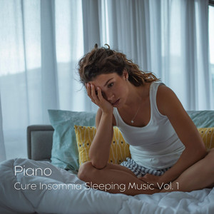 Piano: Cure Insomnia Sleeping Music Vol. 1 album