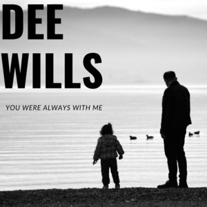 Dee Wills - You Were Always with Me