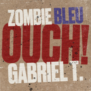 Ouch! by Zombie Bleu, Gabriel T.