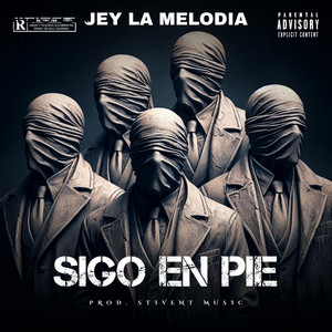 SIGO EN PIE by Jey La Melodia